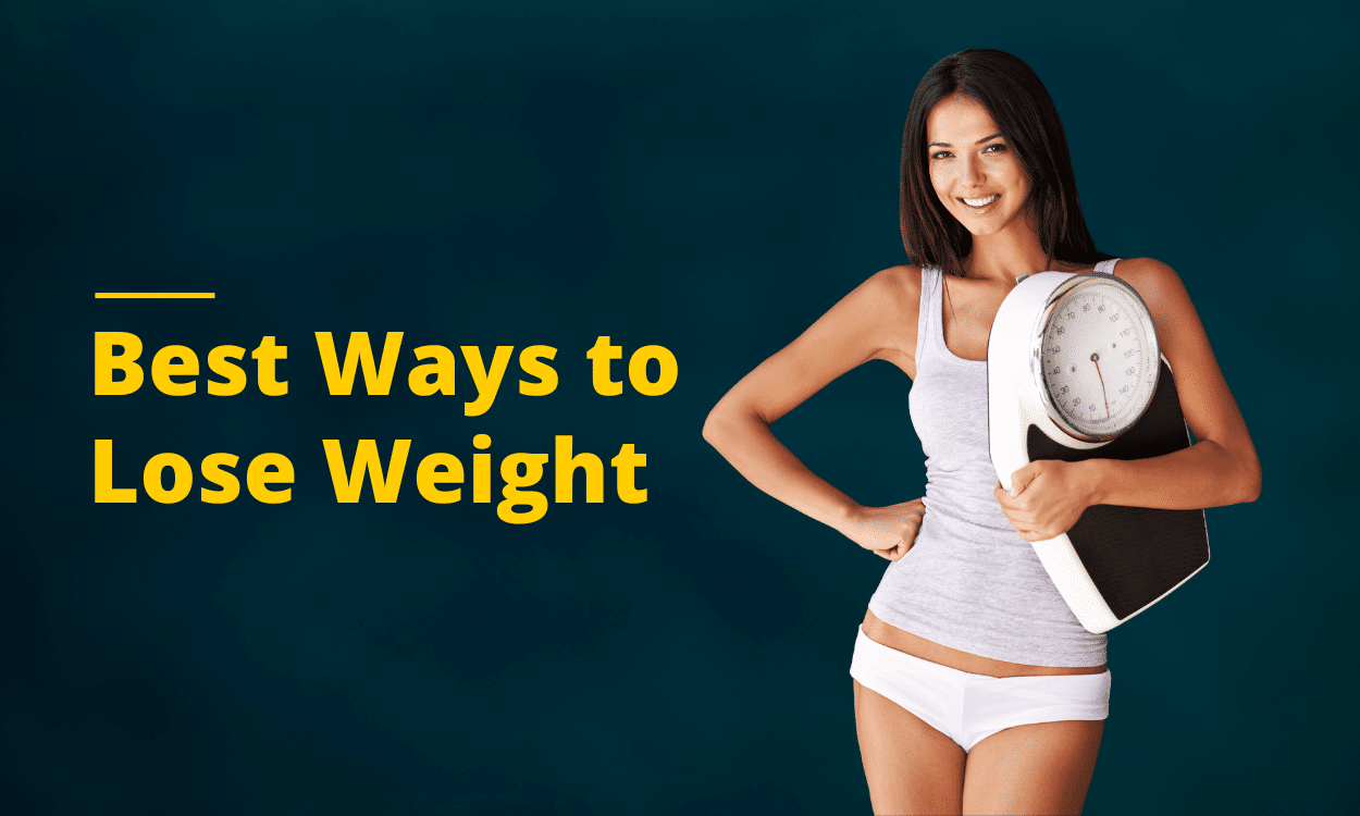 What are the best ways to lose weight?