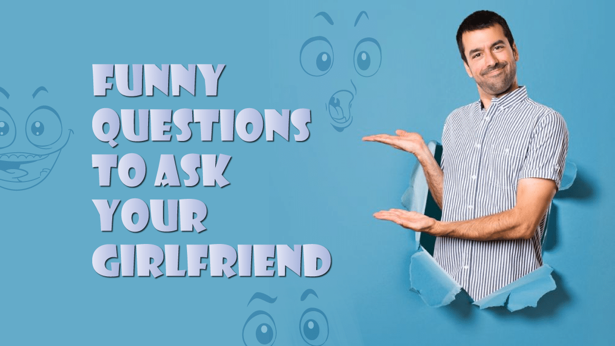 Funny-Questions-to-Ask-Your-Girlfriend