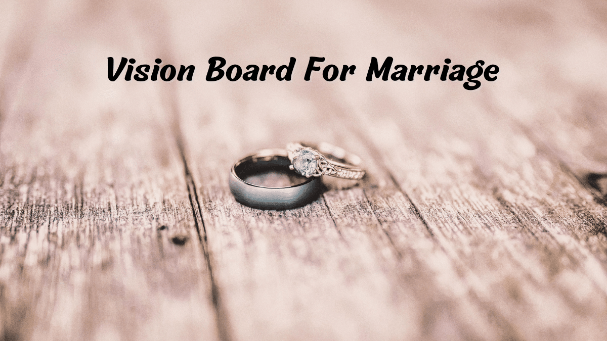 Vision Board For Marriage