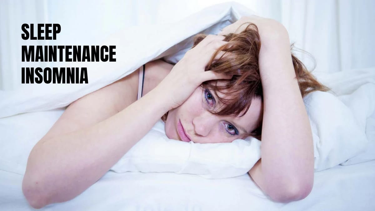 Sleep Maintenance Insomnia