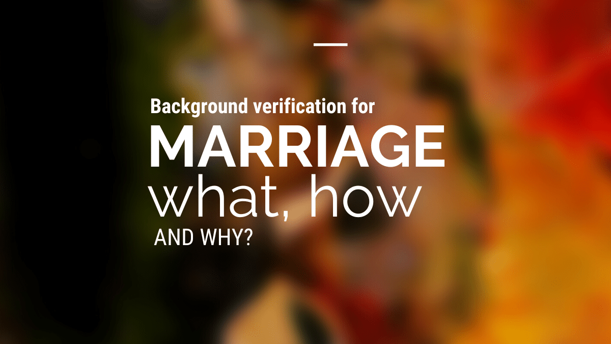 background verification for marriage