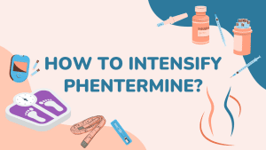 How to intensify phentermine?