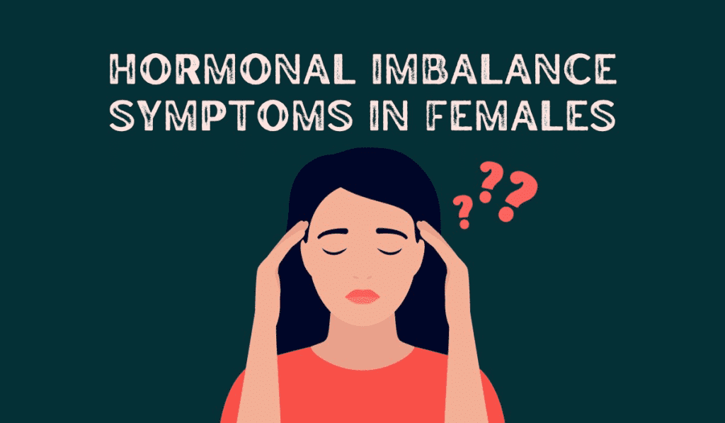Hormonal Imbalance Symptoms In Females - LoneMind What Are The Common Symptoms Of Hormonal Imbalance
