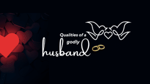 qualities of a godly husband