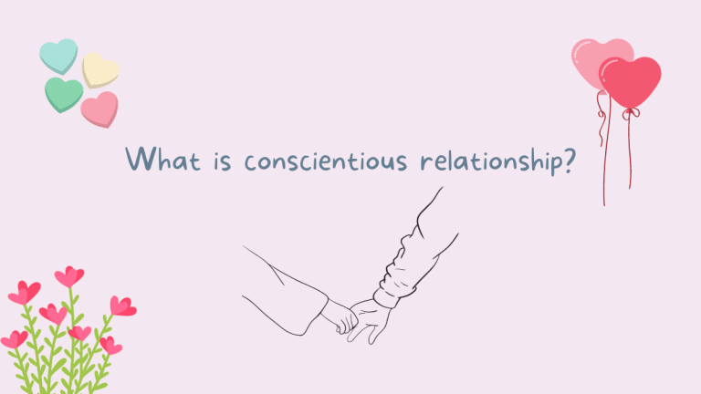 Conscientious Relationship